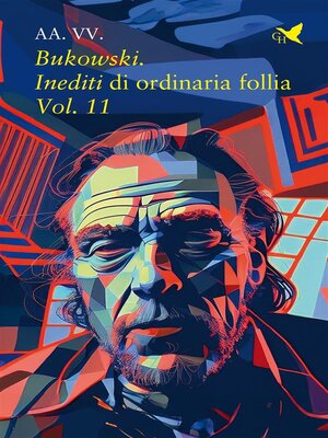 cover image of Bukowski. Inediti di ordinaria follia &#8211; Volume 11